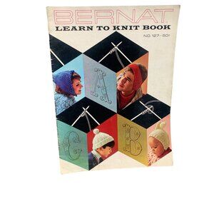 Bernat Learn To Knit Book No. 127 Vintage 1960s Knitting Patterns Booklet